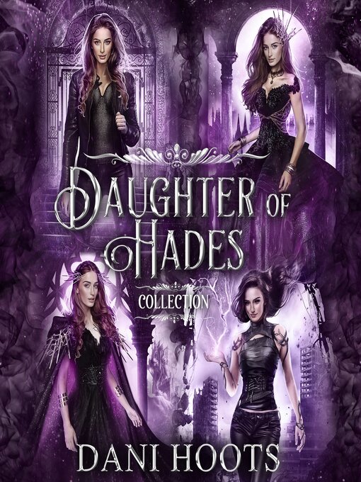 Title details for Daughter of Hades Collection by Dani Hoots - Available